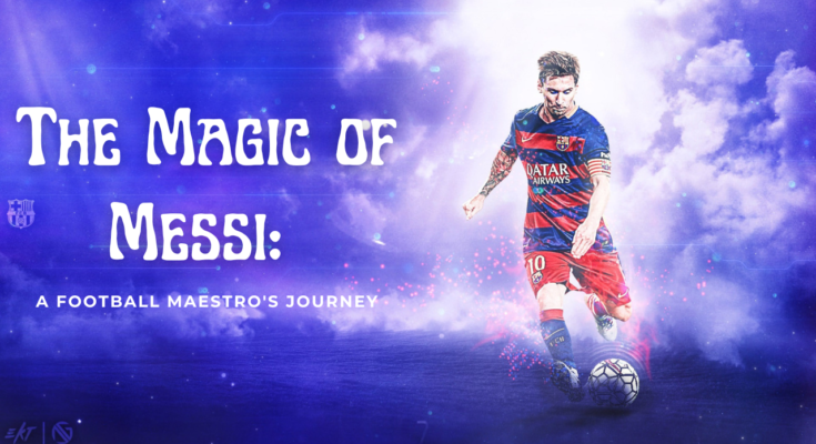 The Magic of Messi