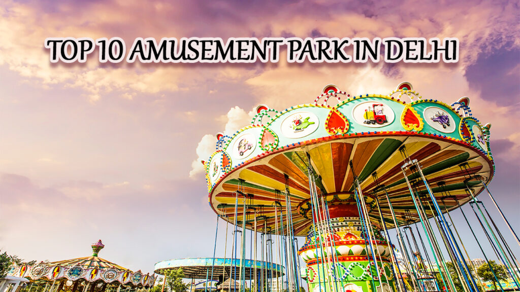 amusement park in delhi